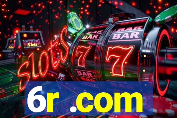6r .com